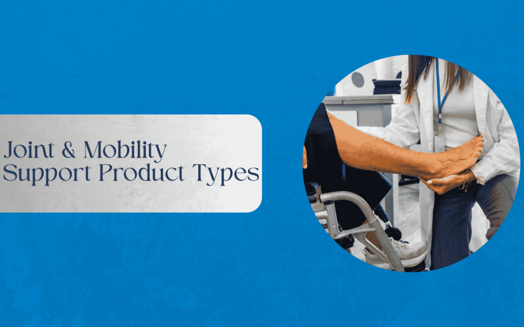 Joint & Mobility Support Product Types