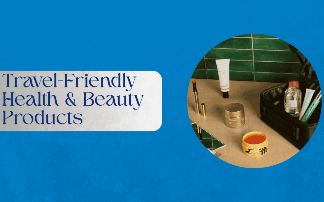 Travel-Friendly Health & Beauty Products
