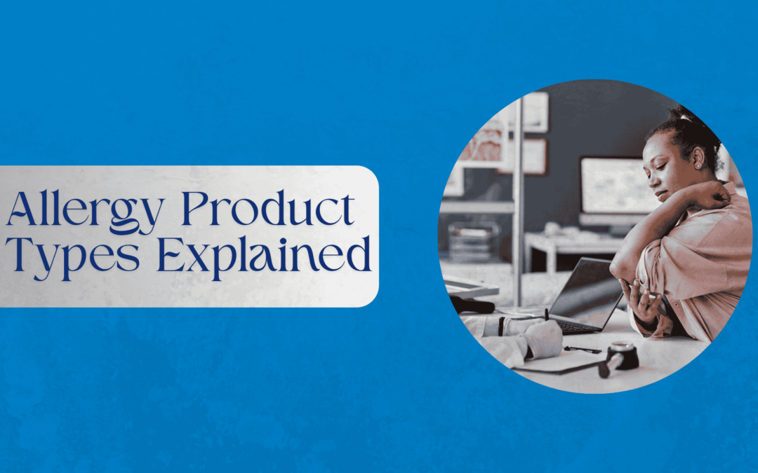 Allergy Product Types Explained