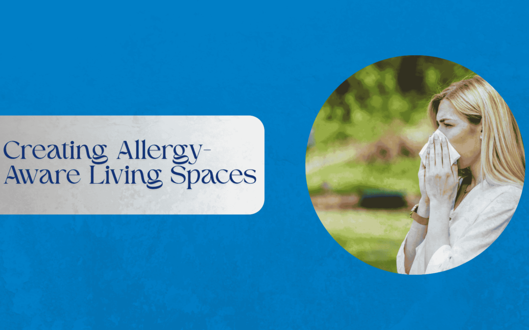 Creating Allergy-Aware Living Spaces